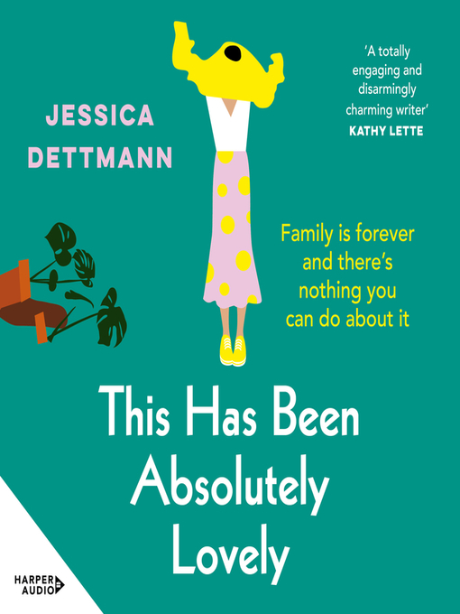 Title details for This Has Been Absolutely Lovely by Jessica Dettmann - Available